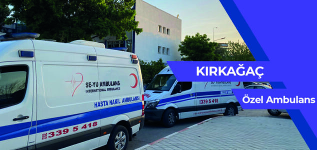 Kırkağaç Özel Ambulans