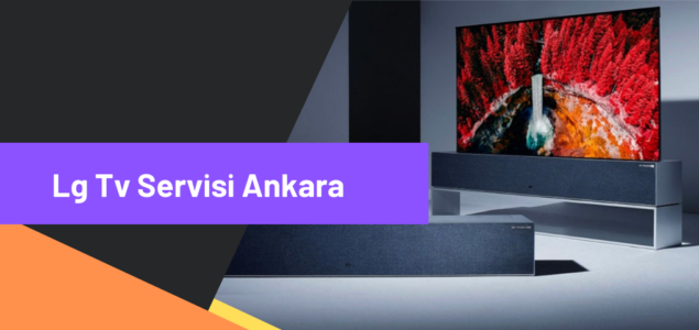LG TV SERVİSİ ANKARA